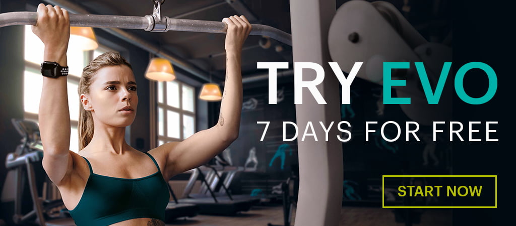 Try EVO 7 days for free